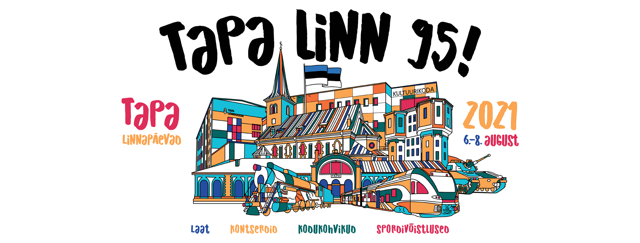 TAPA LINNAPÄEVAD 6.- 8. AUGUST 2021